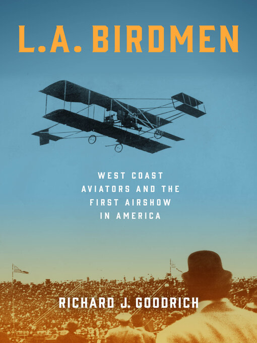 Title details for L.A. Birdmen by Richard J. Goodrich - Available